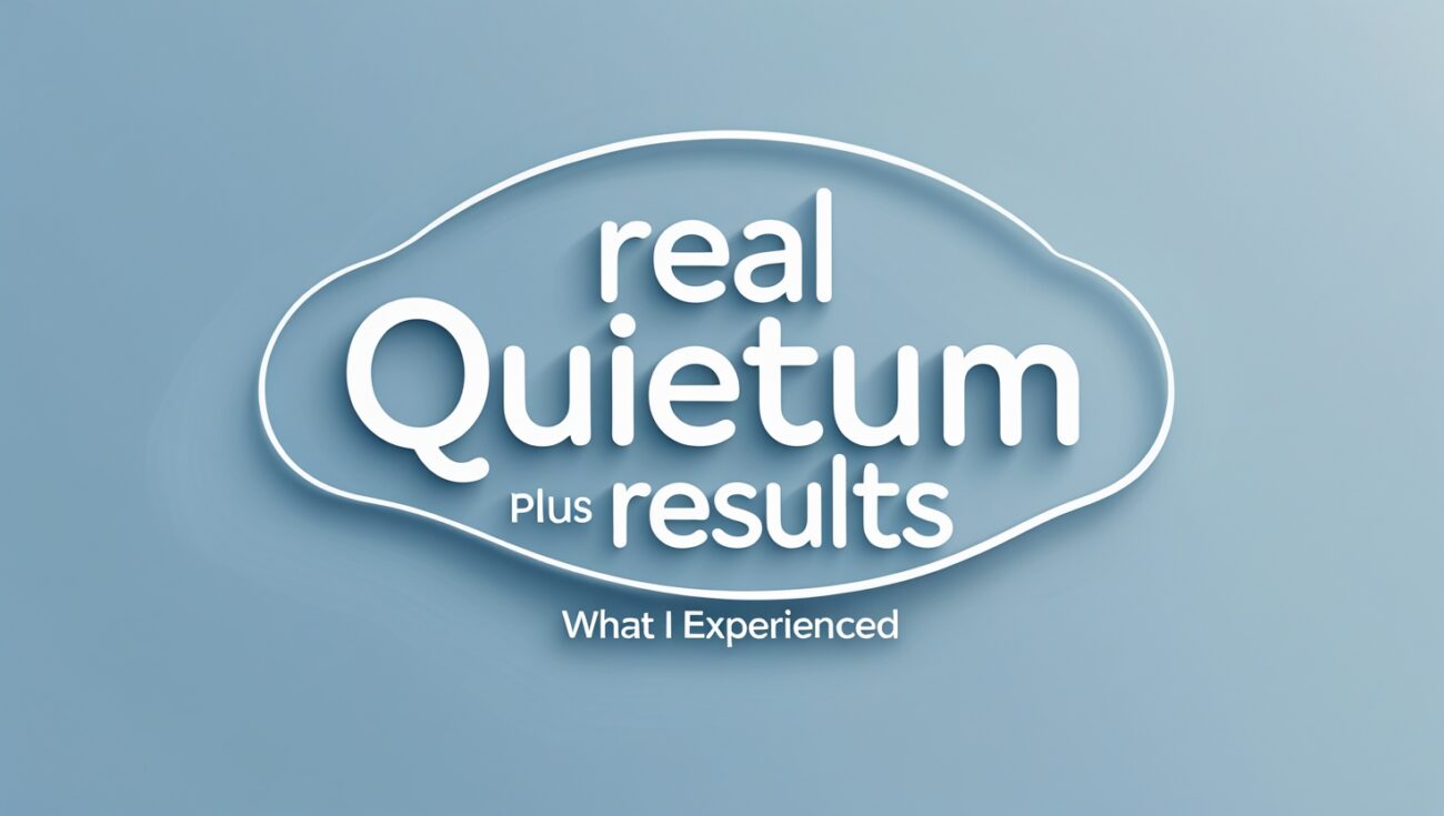 Real Quietum Plus Results: What I Experienced