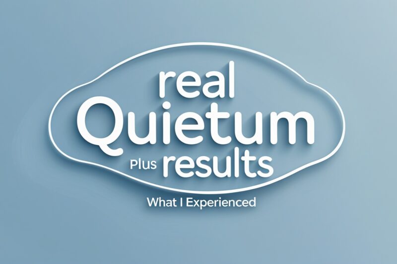 Real Quietum Plus Results: What I Experienced